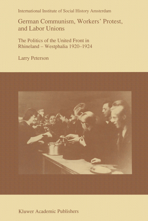 German Communism, Workers&rsquo; Protest, and Labor Unions - Larry Peterson