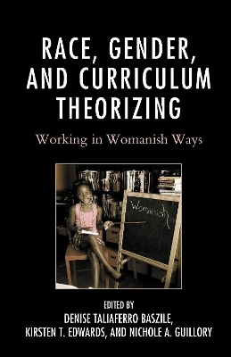 Race, Gender, and Curriculum Theorizing - 
