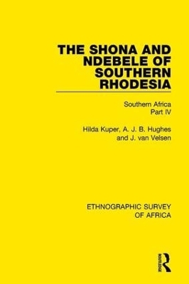 The Shona and Ndebele of Southern Rhodesia - Hilda Kuper, A. J. B. Hughes, J. van Velsen