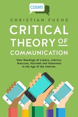 Critical Theory of Communication
