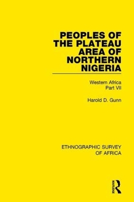 Peoples of the Plateau Area of Northern Nigeria - Harold D. Gunn