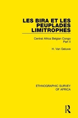 Les Bira et les Peuplades Limitrophes - H. Van Geluwe