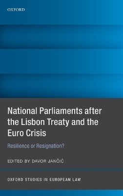 National Parliaments after the Lisbon Treaty and the Euro Crisis - 