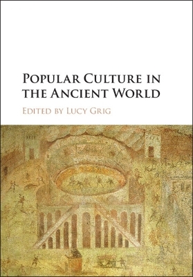 Popular Culture in the Ancient World - 