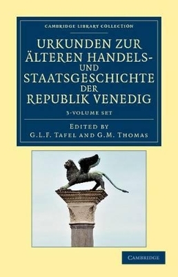 Urkunden zur &auml;lteren Handels- und Staatsgeschichte der Republik Venedig 3 Volume Set - 