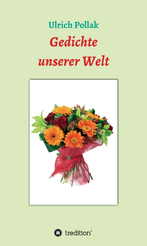 Gedichte unserer Welt - Ulrich Pollak