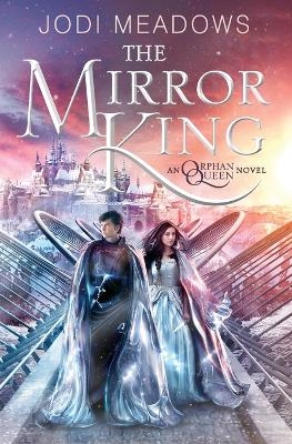 The Mirror King - Jodi Meadows