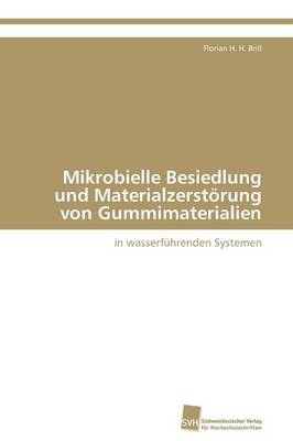 Mikrobielle Besiedlung und Materialzerstörung von Gummimaterialien