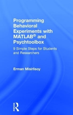 Programming Behavioral Experiments with MATLAB and Psychtoolbox - Erman Misirlisoy