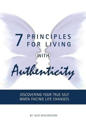 7 Principles For Living With Authenticity