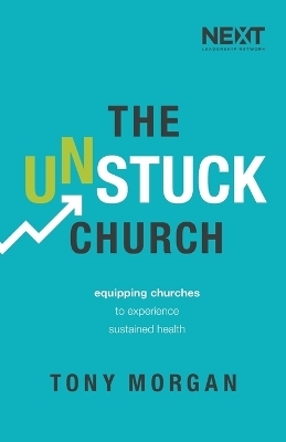 The Unstuck Church - Tony Morgan