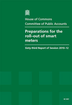 Preparations for the roll-out of smart meters -  Great Britain: Parliament: House of Commons: Committee of Public Accounts