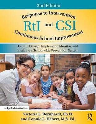 Response to Intervention and Continuous School Improvement - Victoria L. Bernhardt, Connie L. H&eacute;bert