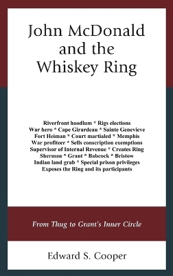 John McDonald and the Whiskey Ring - Edward S. Cooper