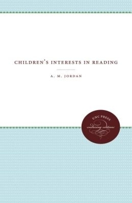 Children's Interests in Reading - A. M. Jordan