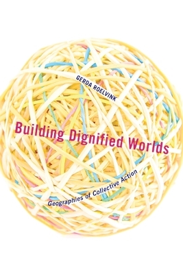 Building Dignified Worlds - Gerda Roelvink