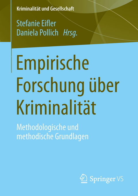 Empirische Forschung &uuml;ber Kriminalit&auml;t - 