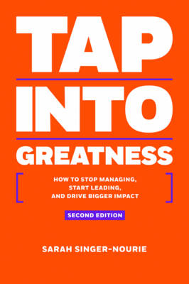 Tap into Greatness - Sarah Singer-Nourie