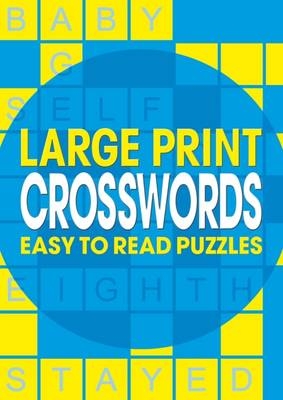 Large Print Crosswords (A4 Puzzles) -  Arcturus Publishing
