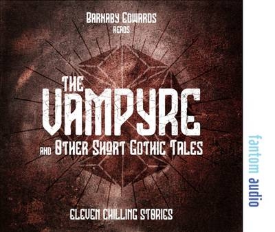 The Vampyre and Other Short Gothic Tales - Sir Arthur Conan Doyle, Rudyard Kipling, Bram Stoker, Wilkie Collins