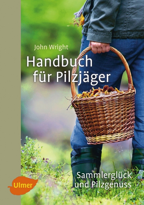 Handbuch f&uuml;r Pilzj&auml;ger - John Wright