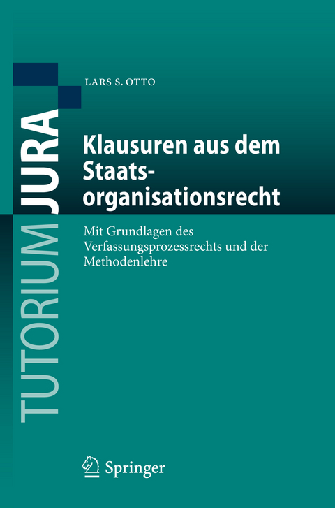 Klausuren aus dem Staatsorganisationsrecht - Lars S. Otto