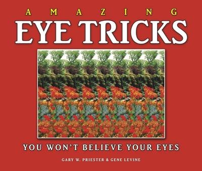Amazing Eye Tricks - Gary Priester, Gene Levine