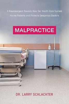 Malpractice - Lawrence Schlachter