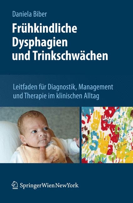 Fr&uuml;hkindliche Dysphagien und Trinkschw&auml;chen - Daniela Biber