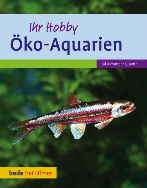 &Ouml;ko-Aquarien - Kai Alexander Quante