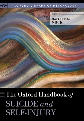 The Oxford Handbook of Suicide and Self-Injury