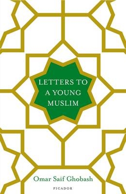 Letters to a Young Muslim