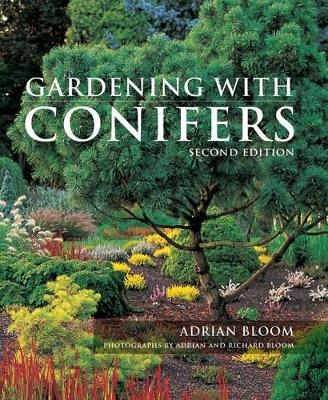 Gardening with Conifers - Adrian Bloom