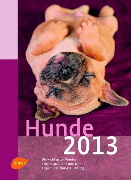 Hunde 2013 - Gabi Franz, Heike Schmidt-R&ouml;ger