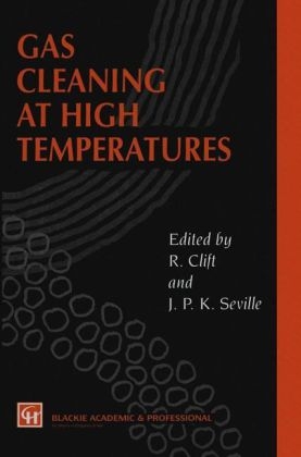 Gas Cleaning at High Temperatures - R. Clift, J.P.K. Seville