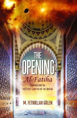 The Opening (Al-Fatiha) - M Fethullah G&uuml;len
