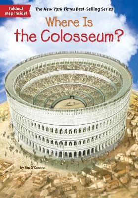 Where Is the Colosseum? - Jim O'Connor
