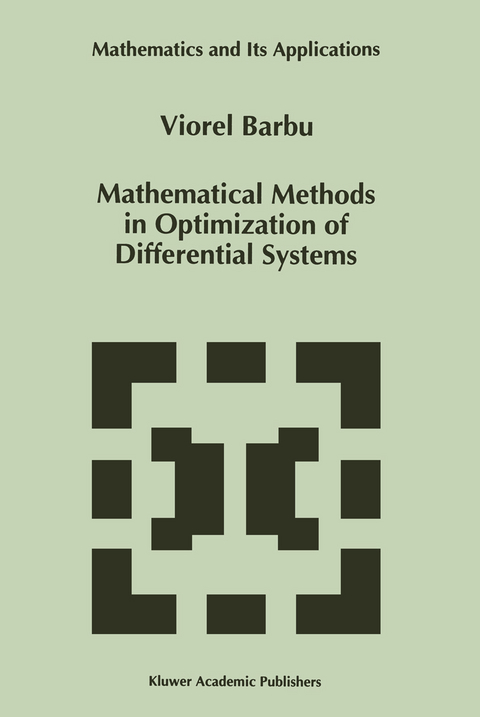 Mathematical Methods in Optimization of Differential Systems - Viorel Barbu