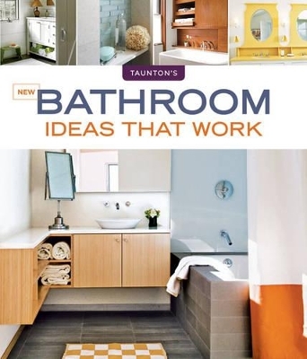New Bathroom Ideas that Work - Scott Gibson