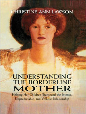 Understanding the Borderline Mother