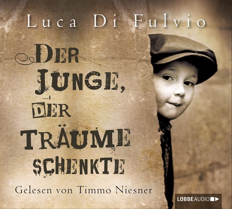 Der Junge, der Tr&auml;ume schenkte - Luca Di Fulvio