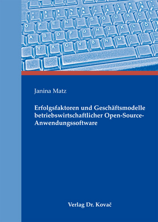 Erfolgsfaktoren und Geschäftsmodelle betriebswirtschaftlicher Open-Source-Anwendungssoftware