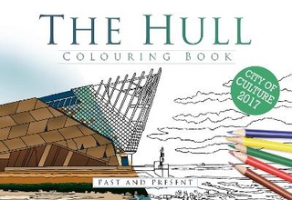 The Hull Colouring Book: Past and Present