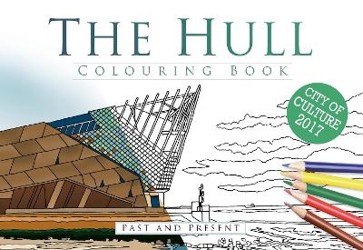 The Hull Colouring Book: Past and Present