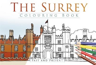 The Surrey Colouring Book: Past and Present