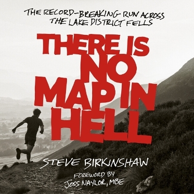There is No Map in Hell - Steve Birkinshaw