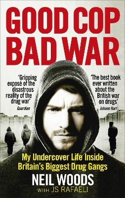 Good Cop, Bad War - Neil Woods