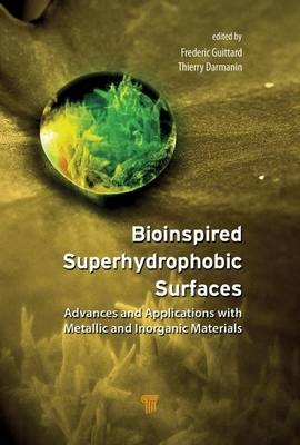 Bioinspired Superhydrophobic Surfaces - Fr&eacute;d&eacute;ric Guittard, Thierry Darmanin