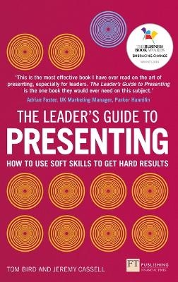 Leader's Guide to Presenting, The - Tom Bird, Jeremy Cassell