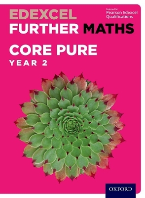 Edexcel Further Maths: Core Pure Year 2 Student Book - David Bowles, Brian Jefferson, John Rayneau, Mark Rowland, Robert Wagner